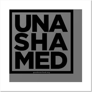 UNASHAMED Posters and Art